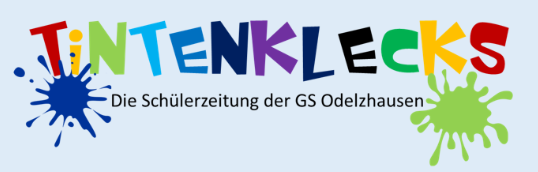 Tintenklecks - Die Schülerzeitung der GS Odelzhausen